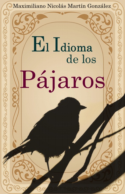 Reseña: “El idioma de los pájaros”, de Maximiliano Martín González |